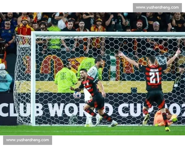 德阿拉斯卡埃塔首开纪录 + 全场最佳，弗拉门戈世俱杯 2-0 突尼斯希望